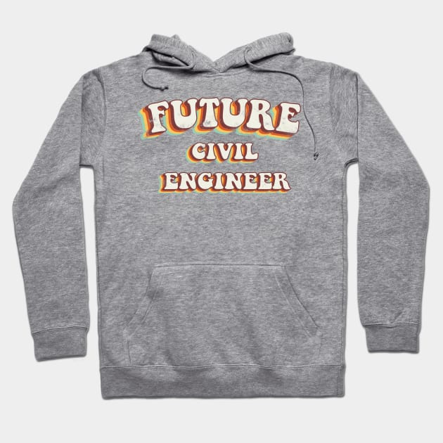 Future Civil Engineer - Groovy Retro 70s Style Hoodie by LuneFolk